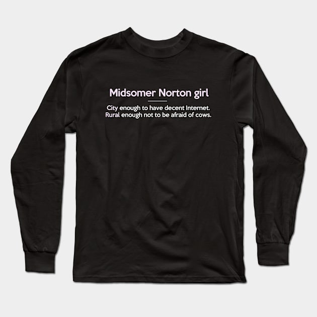 Midsomer Norton Girl Long Sleeve T-Shirt by Made In Norton